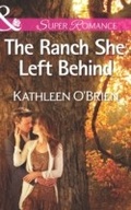 Cover: The Ranch She Left Behind - Mills & Boon