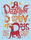 Cover: A Dazzling Display of Dogs - Tricycle Press