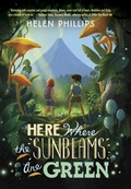 Cover: Here Where the Sunbeams Are Green - Delacorte Press