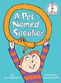 Cover: A Pet Named Sneaker - Random House Inc