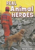 Cover: Real Animal Heroes - Capstone Press