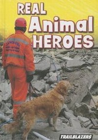 Enlarge image Cover: Real Animal Heroes - Capstone Press