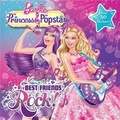 Cover: Barbie the Princess & the Popstar: Best Friends Rock! - Random House Inc