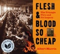 Cover: Flesh and Blood So Cheap: The Triangle Fire and Its Legacy - Knopf Books for Young Readers