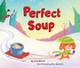 Cover: Perfect Soup - Random House Books for Young Readers