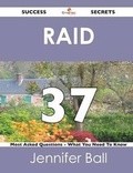 Cover: Raid 37 Success Secrets - 37 Most Asked Questions on Raid - What You Need to Know - Emereo Publishing