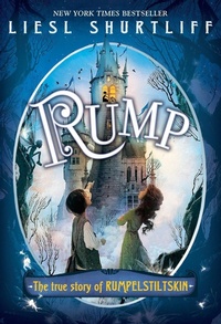 Enlarge image Cover: Rump: The (Fairly) True Tale of Rumpelstiltskin - Yearling (imprint of Random House Children's Books)