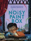 Cover: The Noisy Paint Box: The Colors and Sounds of Kandinsky's Abstract Art - ALFRED A KNOPF