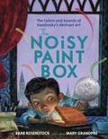 Cover: The Noisy Paint Box: The Colors and Sounds of Kandinsky's Abstract Art - Knopf Books for Young Readers