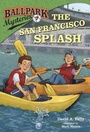 Cover: Ballpark Mysteries #7: The San Francisco Splash - Random House Books for Young Readers