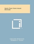 Cover: Ships That Have Made History - Literary Licensing, LLC