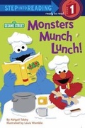 Cover: Monsters Munch Lunch!: Sesame Street - Random House Inc