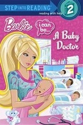Cover: I Can Be...a Baby Doctor (Barbie) - Random House Books for Young Readers