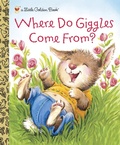 Cover: Where Do Giggles Come From? - Golden Books