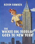 Cover: The Wicked Big Toddlah Goes To New York - Knopf Books for Young Readers