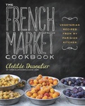 Cover: The French Market Cookbook - Clarkson Potter