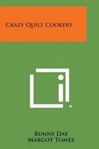 Enlarge image Cover: Crazy Quilt Cookery - Literary Licensing, LLC