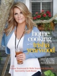 Abbildung von: Home Cooking with Trisha Yearwood - Clarkson Potter