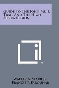 Abbildung von: Guide to the John Muir Trail and the High Sierra Region - Literary Licensing, LLC
