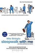 Cover: Sleepwalk with Me: and Other Painfully True Stories - Simon & Schuster