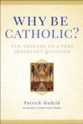 Cover: Why Be Catholic? - Image