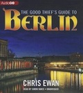 Cover: The Good Thief's Guide to Berlin - Blackstone Publishing