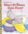 Cover: LGB Where Do Kisses Come From? - Golden Books Publishing Company, Inc.