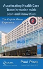Cover: Accelerating Health Care Transformation with Lean and Innovation - Apple Academic Press Inc.