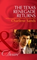 Cover: The Texas Renegade Returns - Mills & Boon
