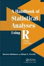 Cover: A Handbook of Statistical Analyses using R - Chapman & Hall/CRC