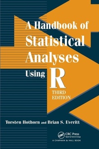 Enlarge image Cover: A Handbook of Statistical Analyses using R - Chapman & Hall/CRC