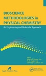 Cover: Bioscience Methodologies in Physical Chemistry - Apple Academic Press Inc.