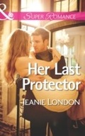 Cover: Her Last Protector - Mills & Boon