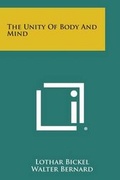 Cover: The Unity of Body and Mind - Literary Licensing, LLC