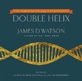 Cover: The Annotated and Illustrated Double Helix - Atria Books