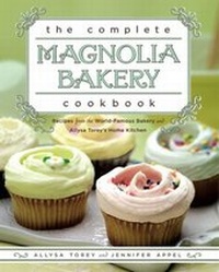 Abbildung von: The Complete Magnolia Bakery Cookbook - Simon + Schuster LLC
