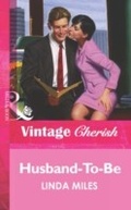 Cover: Husband-To-Be - Mills & Boon
