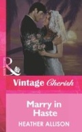 Cover: Marry in Haste - Mills & Boon
