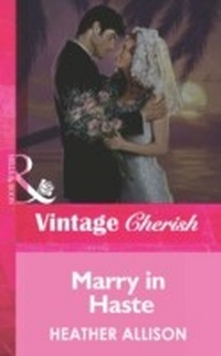 Enlarge image Cover: Marry in Haste - Mills & Boon