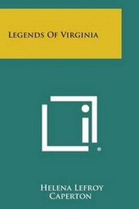 Abbildung von: Legends of Virginia - Literary Licensing, LLC