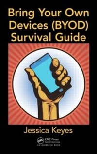 Abbildung von: Bring Your Own Devices (BYOD) Survival Guide - Auerbach Publishers Inc.