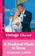 Cover: A Husband Made In Texas - Mills & Boon