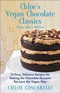Cover: Chloe's Vegan Chocolate Classics (from Chloe's Kitchen) - Atria Books