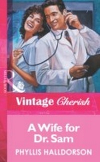 Enlarge image Cover: A Wife For Dr. Sam - Mills & Boon