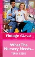 Cover: What The Nursery Needs... - Mills & Boon