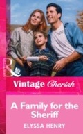 Cover: A Family For The Sheriff - Mills & Boon