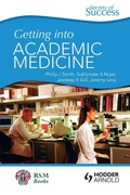 Cover: Secrets of Success: Getting into Academic Medicine - Royal Society of Medicine Press Ltd