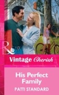 Cover: His Perfect Family - Mills & Boon