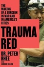 Cover: Trauma Red: The Making of a Surgeon in War and in America's Cities - Simon & Schuster Children's Publishing