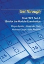 Cover: Get Through Final FRCR Part A: SBAs for the Modular Examination - Royal Society of Medicine Press Ltd